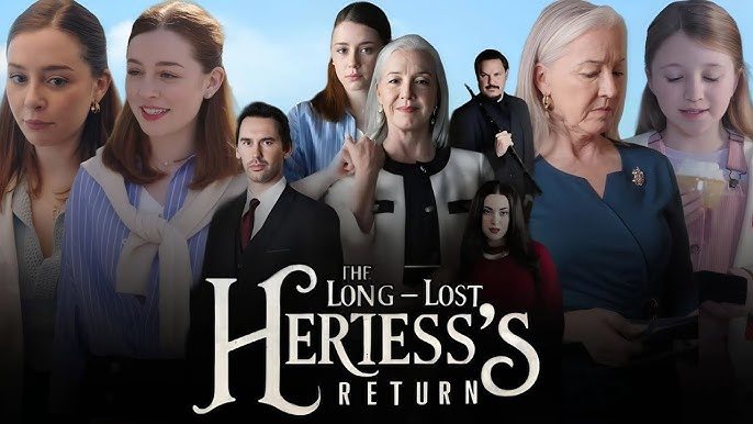 How to watch The Long-Lost Heiress’s Return